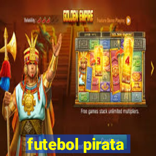 futebol pirata